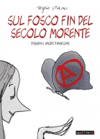 Sergio Staino, Sul fosco fin del secolo morente