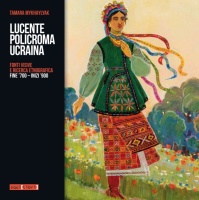 Tamara Mykhaylyak, Lucente policroma Ucraina